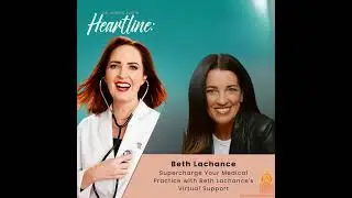 Supercharge Your Medical Practice with Beth Lachance's Virtual Support