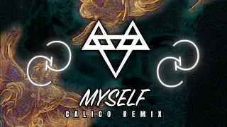 NEFFEX - Myself (CALICO REMIX) [Copyright Free] No.27 @neffexmusic