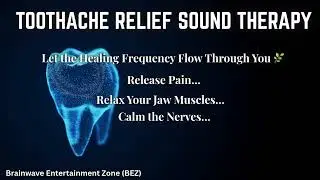 Toothache Relief Frequency | Dental Infection Treatment & Pain Relief |  Binaural Beats + Isochronic