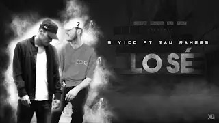 S Vico Ft Mau Raheem - Lo Sé (REGGAETON 2016)