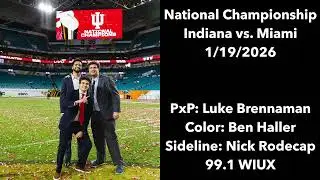 Indiana vs. Miami | 2026 National Championship | WIUX student radio broadcast