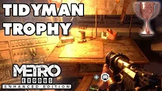 Metro Exodus - Tidyman Trophy/Achievement Guide