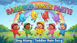 Rainbow Raindrop Dance 🌈💧 | Colorful Rain Song & Dance for Kids