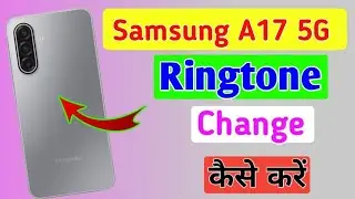 Samsung galaxy a17 5g me ringtone kaise change kare / how to change ringtone in samsung a17 5g //