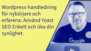 Yoast SEO: Den enkla guiden f&ouml;r att optimera din webbplats