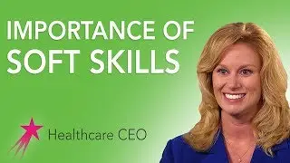 Healthcare CEO: The Importance of Soft Skills - Sarah Early, PsyD Career Girls Role Model