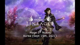 [L2 Essence] Mage update, 3* nukes (Korea, Sept15th, 2021)