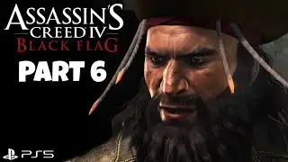 ASSASSIN'S CREED 4 BLACK FLAG Gameplay Walkthrough PART 6 [PS5] | No Commentary