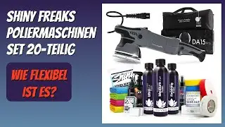 BEWERTUNG (2026): Shiny Freaks Poliermaschinen Set 20-teilig. Infos