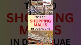 List of the Top 10 Shopping Malls in Dubai, UAE