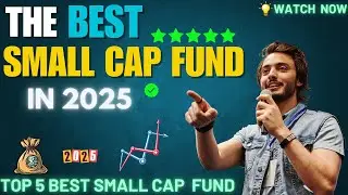 Best Small Cap Fund to Invest in 2025 || Top 5 Small Cap Mutual Funds for 2025🔥High Growth Potential