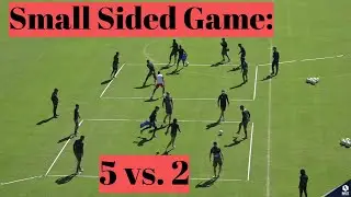 Small Sided Game: 5 vs. 2