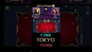 520 Level Lol Player 🤣 cyber Tokyo Tower #8ballpoolcoins #8ballpool #8ballpoolcointrick #poolgame