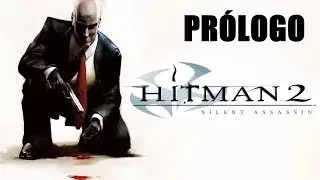 Hitman 2 Silent Assassin [HD] - Prólogo (Español)