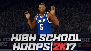 NBA 2K17 - High School Hoops 2K17 - Ronaldo Segu & OCP