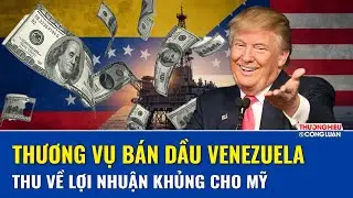 Mỹ thu lợi lớn từ dầu mỏ Venezuela: Thương vụ bán dầu đầu tiên thu về lợi nhuận khủng | THCL