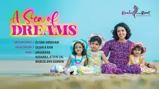 A Sea of Dreams | Elisha Abraham | Sajan K Ram | Alice Mahamudra | Route to the Root