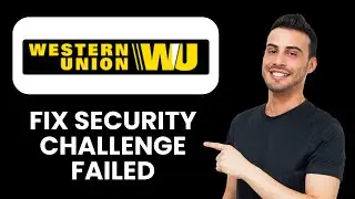 Western Union Security Challenge Failed &mdash; Fix 🔒 Resolve Security Challenge Instantly