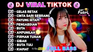 DJ VIRAL TIKTOK FULL BASS  II GELAS RETAK