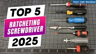 Top 5 Best Ratcheting Screwdrivers 2025