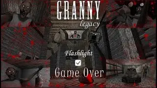 Granny: legacy - All Game Over Scene With Flashlight 🔦