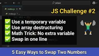 5 Easy Ways to Swap Two Numbers in JavaScript | Quizify Coder