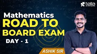 MATHEMATICS - DAY 1 ||  ROAD TO BOARD EXAM