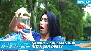 GAWAT! EMAS DARI PUTRI MALAH DIPEGANG SAMA DEBBY  - PUTRI DUYUNG DAN 1001 KEAJAIBAN