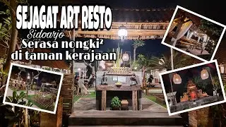 SEJAGAT ART RESTO,SIDOARJO||SERASA NONGKI&sup2; DI TAMAN KERAJAAN
