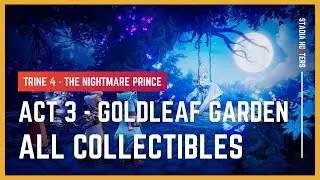 Trine 4: The Nightmare Prince - Walkthrough & All Collectibles - Act 4 Goldleaf Garden | Stadia