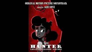 The Hunter (Original Short Film Soundtrack) - Complete Album | Alec Love
