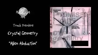 Crystal Geometry - Alien Abduction [BPX023 | BPitch | Premiere]