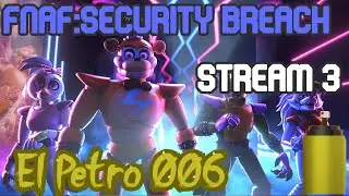 Five Night at Freddys : Security Breach Stream 3 by ElPetro006