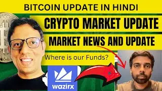 Crypto Market Update in HINDI | Wazirx and Bitbns where is user money ?