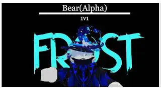 1v1 Bear(Alpha) - fer86777 vs shirofrosted
