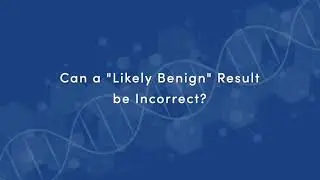 Likely Benign Result Diagnosed as Malignant