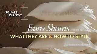 What Are Euro Shams & Pillows? | Euro Pillows vs. Regular Pillows | PURE PARIMA