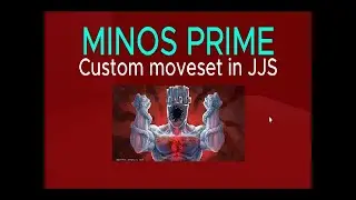 MINOS PRIME (Custom Moveset) || JJS (Roblox)