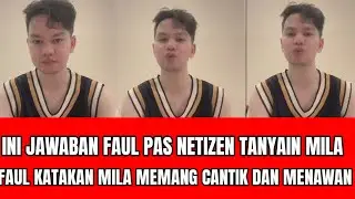 KEREN! INI JAWABAN FAUL KETIKA DITANYAIN BAGAIMANA MILA MENURUT FAUL