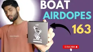 boat airdopes 163 review & unboxing |best earbuds under 1000