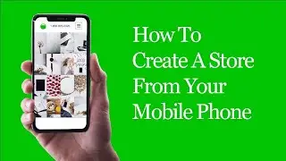 Creating a Successful Online Store from Your Phone in 2024