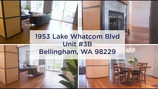 SOLD - 1953 Lake Whatcom Blvd #3B, Bellingham, WA 98229 - Walkthrough