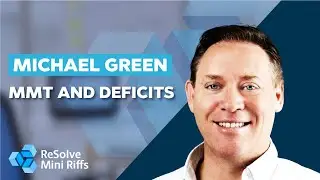 Mike Green on MMT and Deficits