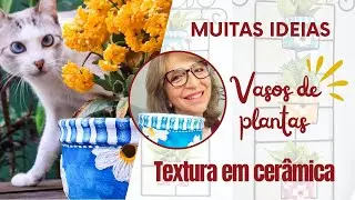TEXTURA EM CERÂMICA. Descubra Como Deixar Qualquer Vaso de Cerâmica Lindo de forma fácil! EP - 243