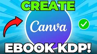 How to Create eBook in Canva for KDP (Quick & Easy)