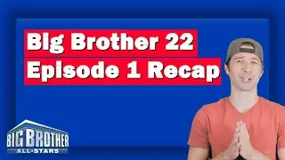 Big Brother 22 All Stars Episode 1 Recap