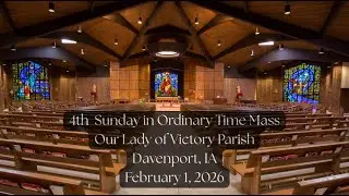 4th Sunday in Ordinary Time Mass, Our Lady of Victory Parish - January 31, 2026