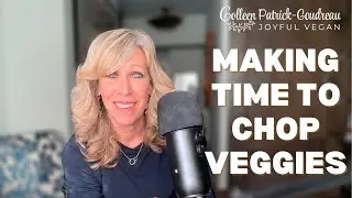 Plant-based eating doesn&rsquo;t have to take a lot of time.
