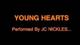 YOUNG HEARTS performed by JC NICKLES of Eccentric Bonfire