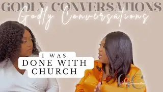 Godly Conversations | Growing up in a Christian household, pregnant at 16 and church hurt